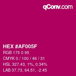 カラーコード: HEX #AF005F | qconv.com