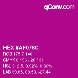 カラーコード: HEX #AF078C | qconv.com