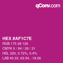 カラーコード: HEX #AF1C7E | qconv.com