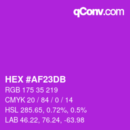 カラーコード: HEX #AF23DB | qconv.com