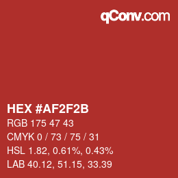 Color code: HEX #AF2F2B | qconv.com