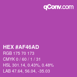 Farbcode: HEX #AF46AD | qconv.com