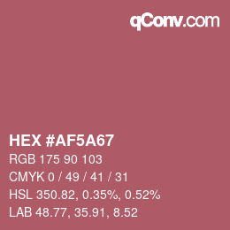 颜色代码: HEX #AF5A67 | qconv.com