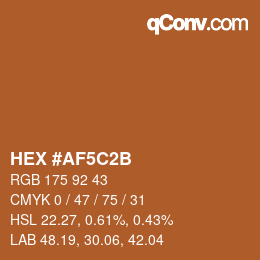 カラーコード: HEX #AF5C2B | qconv.com