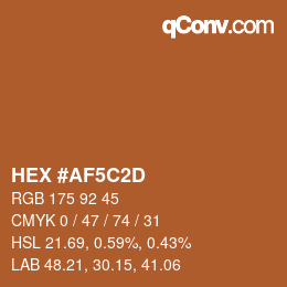 カラーコード: HEX #AF5C2D | qconv.com