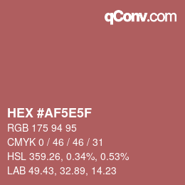 カラーコード: HEX #AF5E5F | qconv.com