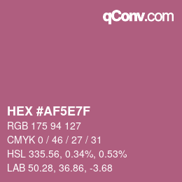 Code couleur: HEX #AF5E7F | qconv.com