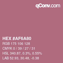 カラーコード: HEX #AF6A80 | qconv.com