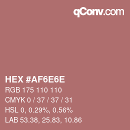 カラーコード: HEX #AF6E6E | qconv.com
