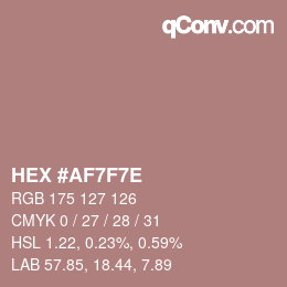 カラーコード: HEX #AF7F7E | qconv.com