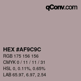 カラーコード: HEX #AF9C9C | qconv.com