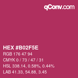 Farbcode: HEX #B02F5E | qconv.com