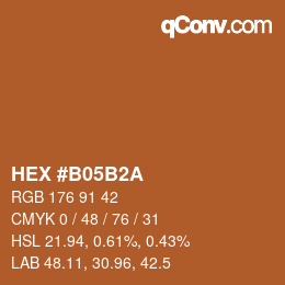 カラーコード: HEX #B05B2A | qconv.com