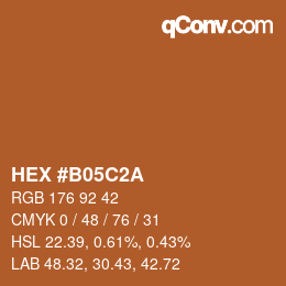 カラーコード: HEX #B05C2A | qconv.com