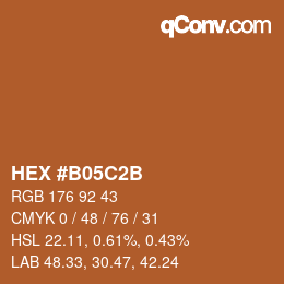 カラーコード: HEX #B05C2B | qconv.com