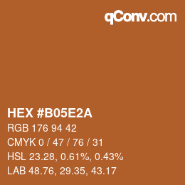 カラーコード: HEX #B05E2A | qconv.com