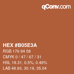 カラーコード: HEX #B05E3A | qconv.com