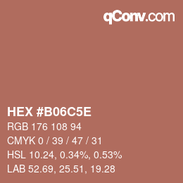 カラーコード: HEX #B06C5E | qconv.com
