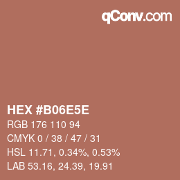 颜色代码: HEX #B06E5E | qconv.com
