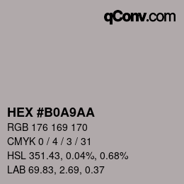カラーコード: HEX #B0A9AA | qconv.com
