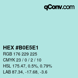 Color code: HEX #B0E5E1 | qconv.com