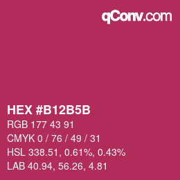 Farbcode: HEX #B12B5B | qconv.com