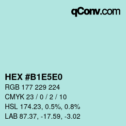 Color code: HEX #B1E5E0 | qconv.com