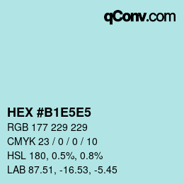 Color code: HEX #B1E5E5 | qconv.com