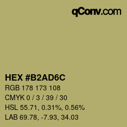 カラーコード: HEX #B2AD6C | qconv.com