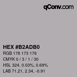 Color code: HEX #B2ADB0 | qconv.com