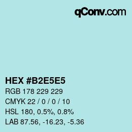 カラーコード: HEX #B2E5E5 | qconv.com