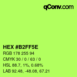 Code couleur: HEX #B2FF5E | qconv.com