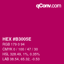 Farbcode: HEX #B3005E | qconv.com