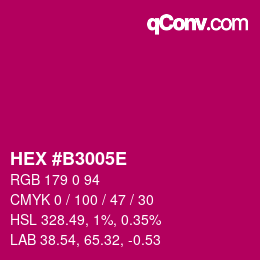 カラーコード: HEX #B3005E | qconv.com