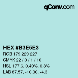 Código de color: HEX #B3E5E3 | qconv.com