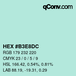 颜色代码: HEX #B3E8DC | qconv.com