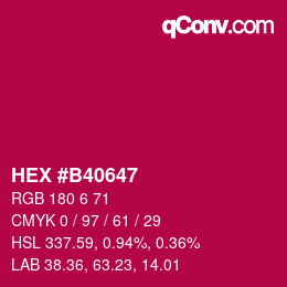 カラーコード: HEX #B40647 | qconv.com