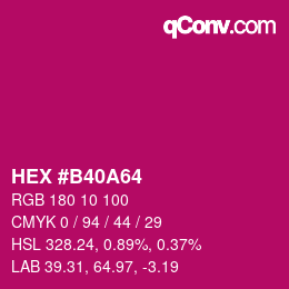 カラーコード: HEX #B40A64 | qconv.com
