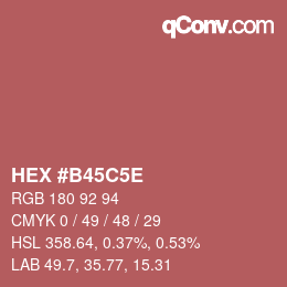 カラーコード: HEX #B45C5E | qconv.com