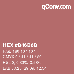 Color code: HEX #B46B6B | qconv.com