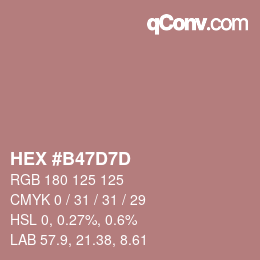 Code couleur: HEX #B47D7D | qconv.com