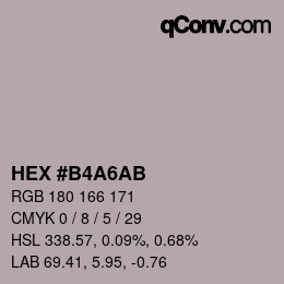 颜色代码: HEX #B4A6AB | qconv.com