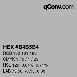 Farbcode: HEX #B4B5B4 | qconv.com