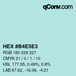 Color code: HEX #B4E5E3 | qconv.com