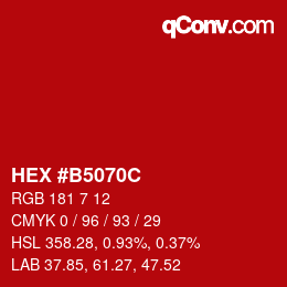 カラーコード: HEX #B5070C | qconv.com