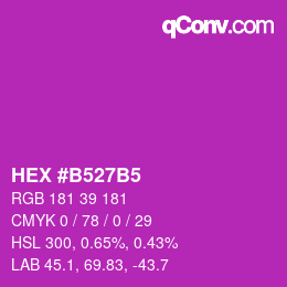 颜色代码: HEX #B527B5 | qconv.com