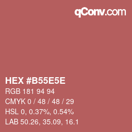 カラーコード: HEX #B55E5E | qconv.com