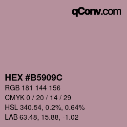 カラーコード: HEX #B5909C | qconv.com