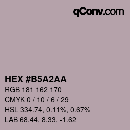 カラーコード: HEX #B5A2AA | qconv.com