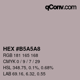 カラーコード: HEX #B5A5A8 | qconv.com